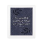 Christian wall art with purple-blue background, black leaf design, and white text For With God Nothing Shall Be Impossible Luke 1:37 Bible Verse Wall Art white frame hung on the wall