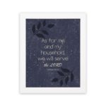 Infidu As For Me And My Household We Will Serve The Lord Joshua 24:15 Bible Verse Wall Art and white frame hung on the wall