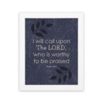 Christian wall art with a purple-blue background, black leaf design, and white font featuring Psalm 18:3 white frame hung on the wall