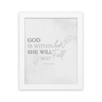 Christian wall art featuring the verse God Is Within Her; She Will Not Fall from Psalm 46:5 on a gray background with a gray leaf design and black and gray font white frame hung on the wall.