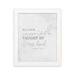 Christian wall art featuring Isaiah 54:13 Bible verse on a gray background with gray leaf design and black and gray font and white frame hung on the wall.