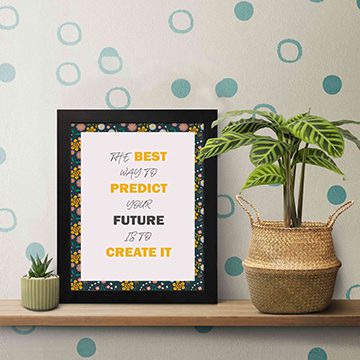 The best way to predict your future wall art with black frame